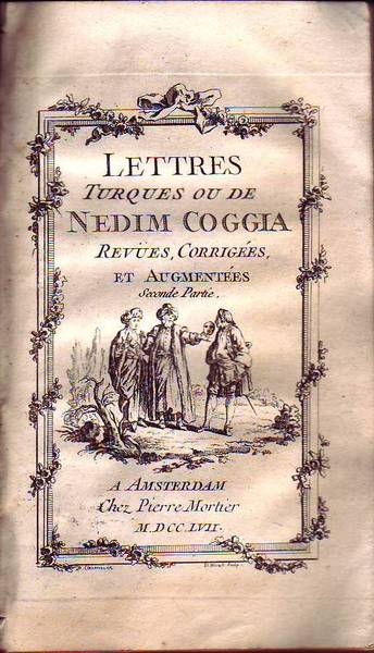 LETTRES TURQUES ET DE NEDIM COGGIA. Revues, Corriges, et Augmentes.