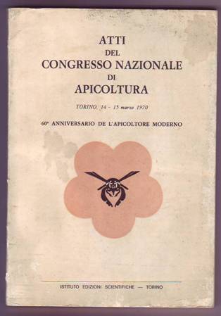 ATTI DEL CONGRESSO NAZIONALE DI APICOLTURA. Torino, 14 15 marzo …