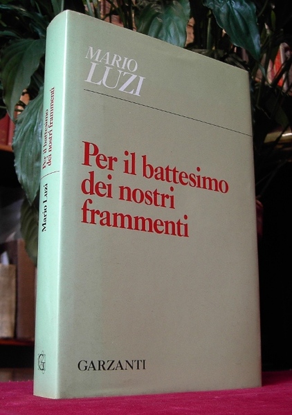 PER IL BATTESIMO DEI NOSTRI FRAMMENTI