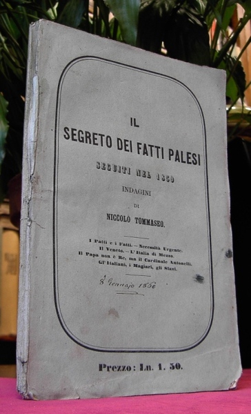 IL SEGRETO DEI FATTI PALESI Seguiti nel 1859. Indagini di …