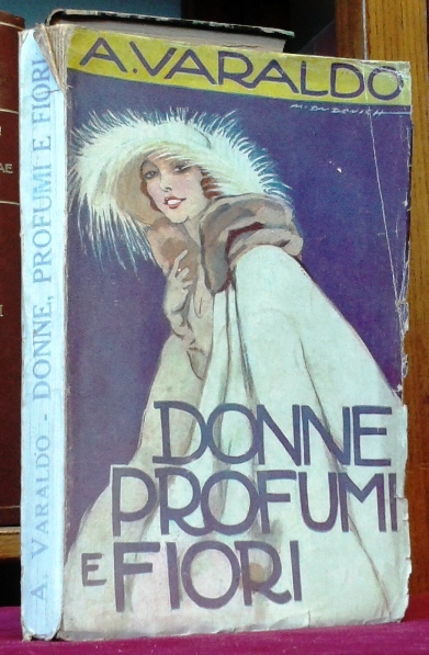 DONNE PROFUMI E FIORI. Novelle. Quinta edizione.