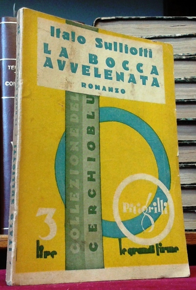 LA BOCCA AVVELENATA. Romanzo.