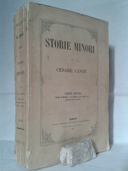 STORIE MINORI. Volume Secondo: STORIA DI MILANO; LA LOMBARDIA NEL …