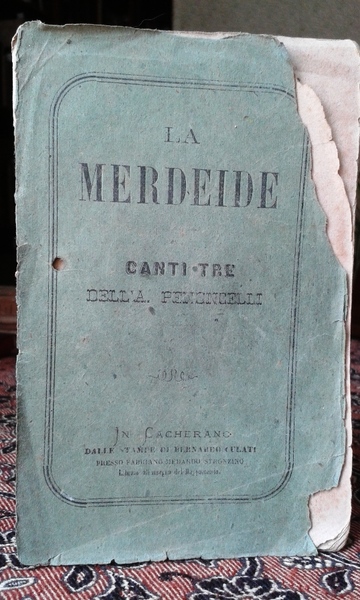 LA MERDEIDE. Canti tre.