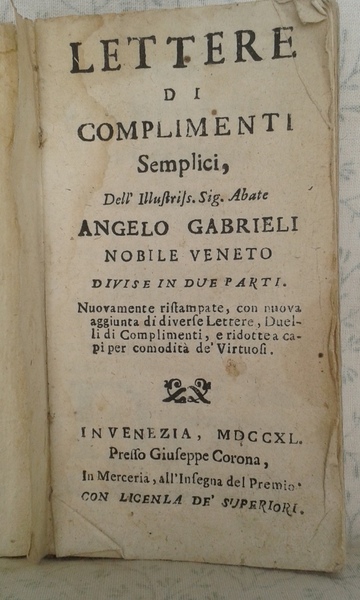 LETTERE DI COMPLIMENTI SEMPLICI dell' Illustriss. Sig. Abate Angelo Gabrieli …