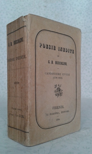 POESIE INEDITE Raccolte e Pubblicate da Corrado Gargiolli con Prefazione, …