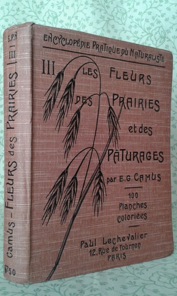 LES FLEURS DES PRAIRIES ET DES PATURAGES. 100 Planches Colories …