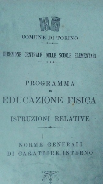 PROGRAMMA DI EDUCAZIONE FISICA E ISTRUZIONI RELATIVE. Norme generali di …