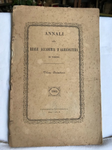 ANNALI DELLA REALE ACCADEMIA D' AGRICOLTURA DI TORINO. Vol. XIII