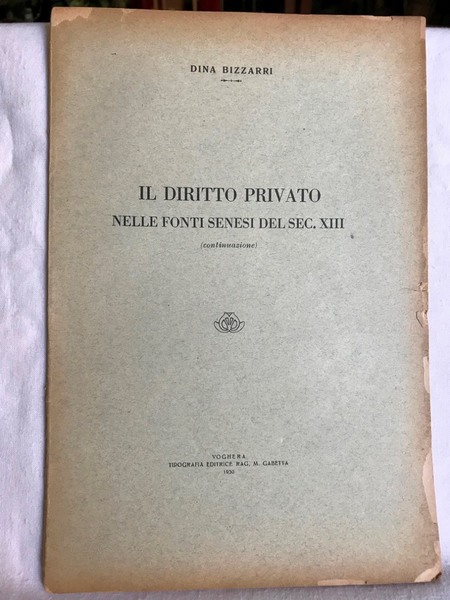 IL DIRITTO PRIVATO NELLE FONTI SENESI DEL SEC. XIII (continuazione)