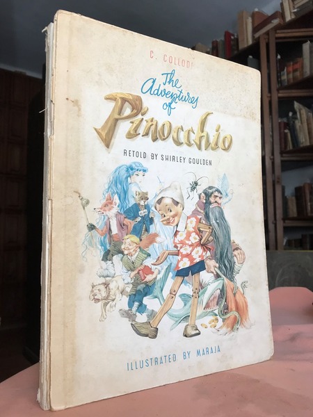 THE ADVENTURES OF PINOCCHIO. Retold by Shirley Goulden. Illustrated by …