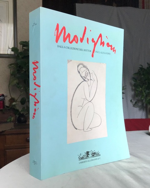 MODIGLIANI, Testimonianze, Documenti e Disegni Inediti provenienti dalla Collezione del …