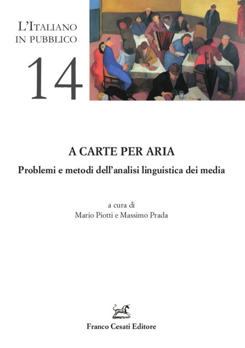 A carte per aria. Problemi e metodi dell'analisi linguistica dei …