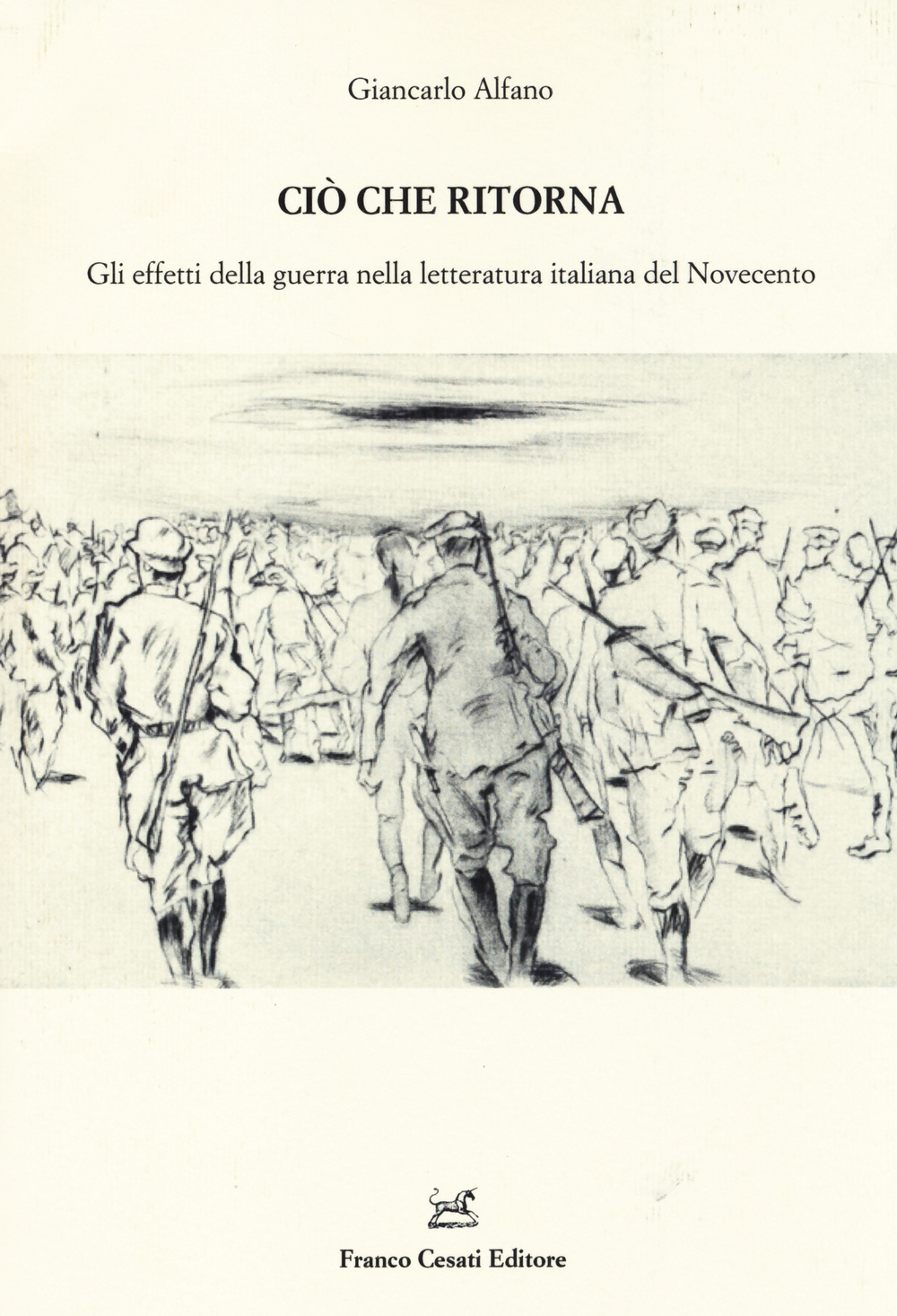 Ciò che ritorna. Gli effetti della guerra nella letteratura italiana …