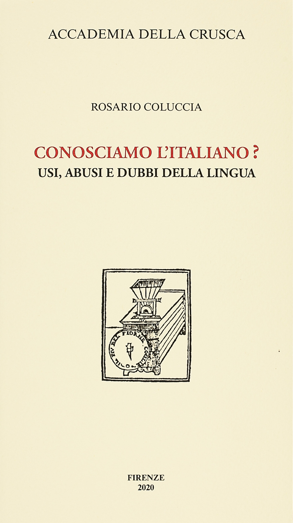 Conosciamo l'italiano? Usi, abusi e dubbi della lingua