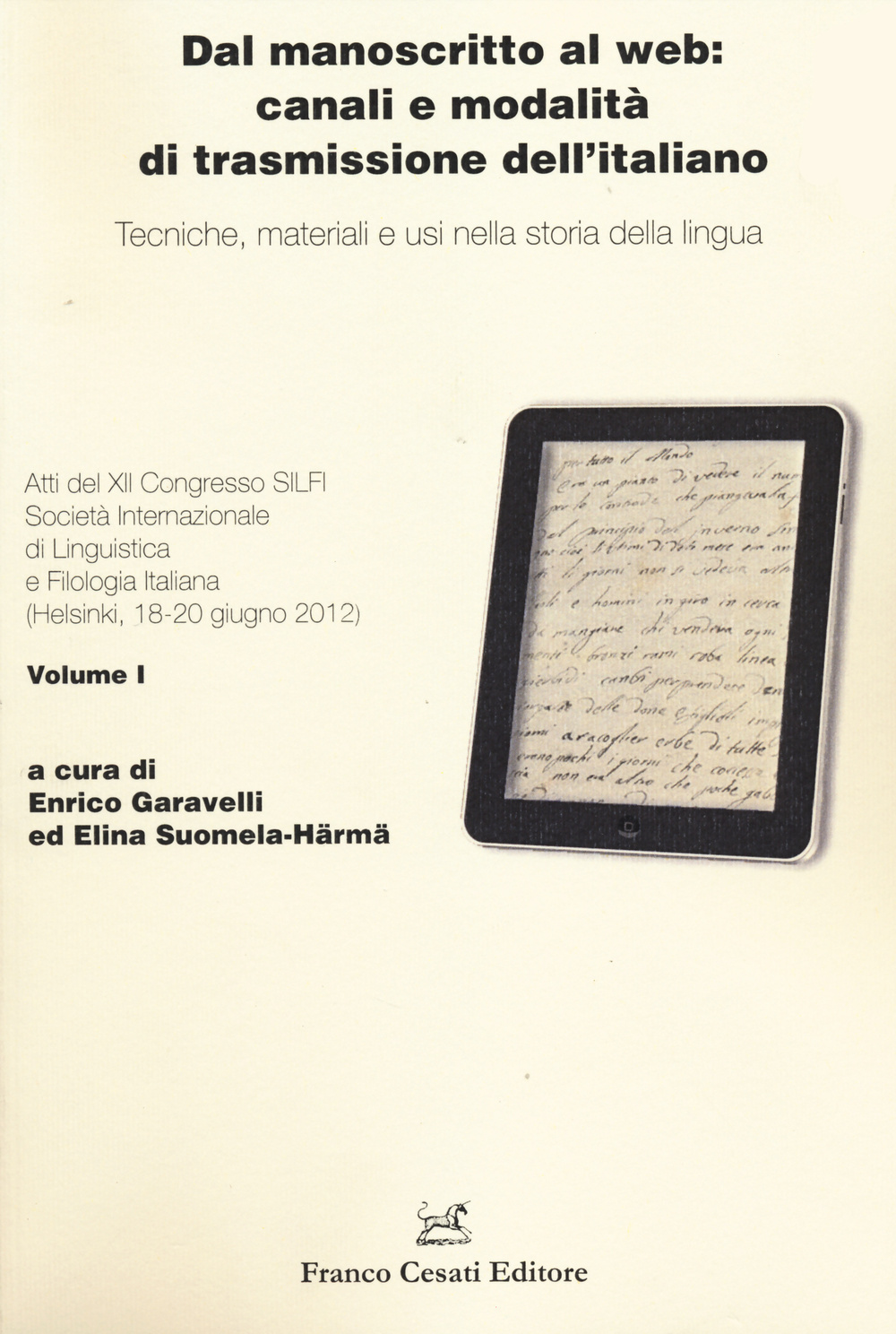 Dal manoscritto al web: canali e modalità di trasmissione dell'italiano. …