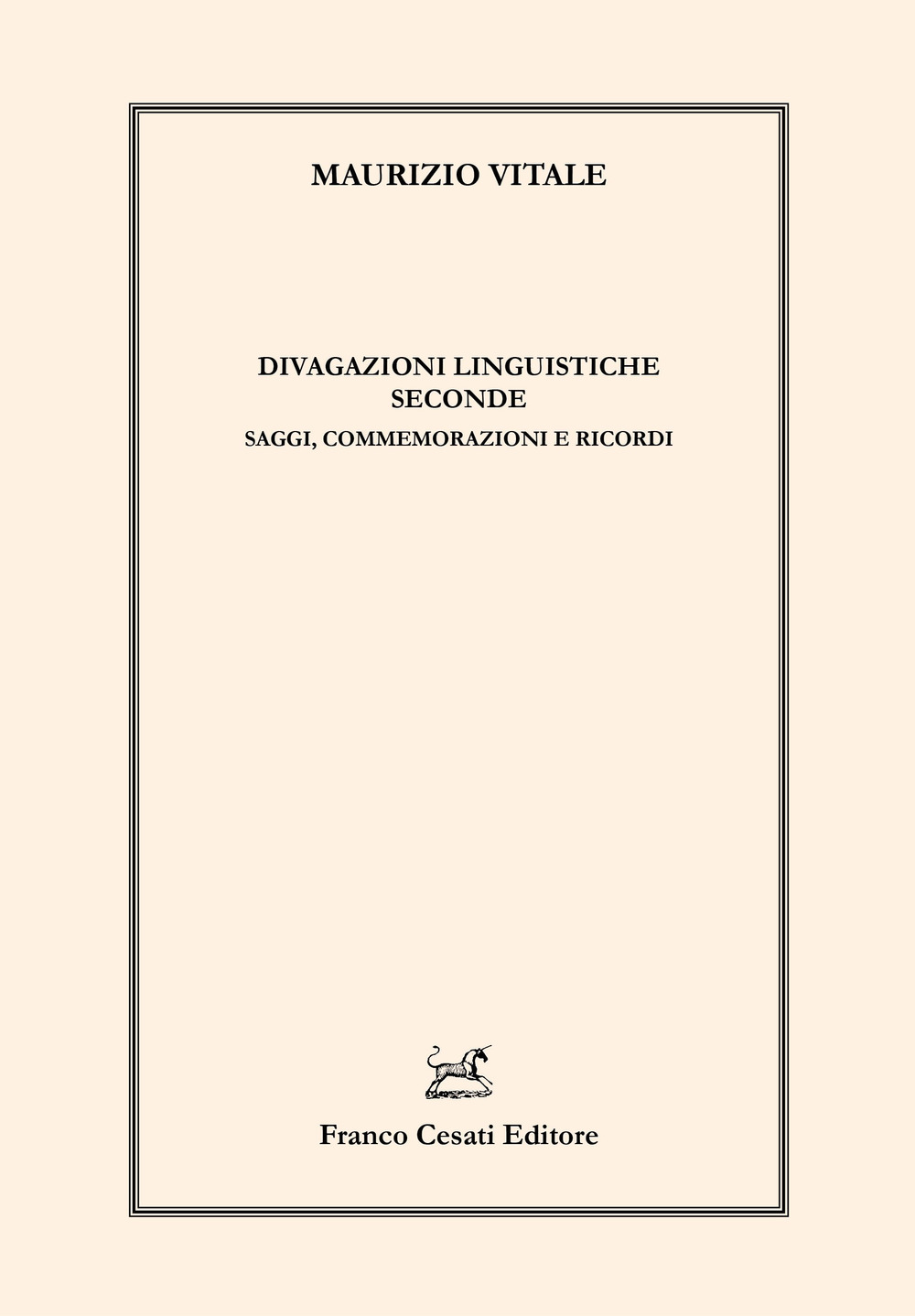 Divagazioni linguistiche seconde. Saggi, commemorazioni e ricordi