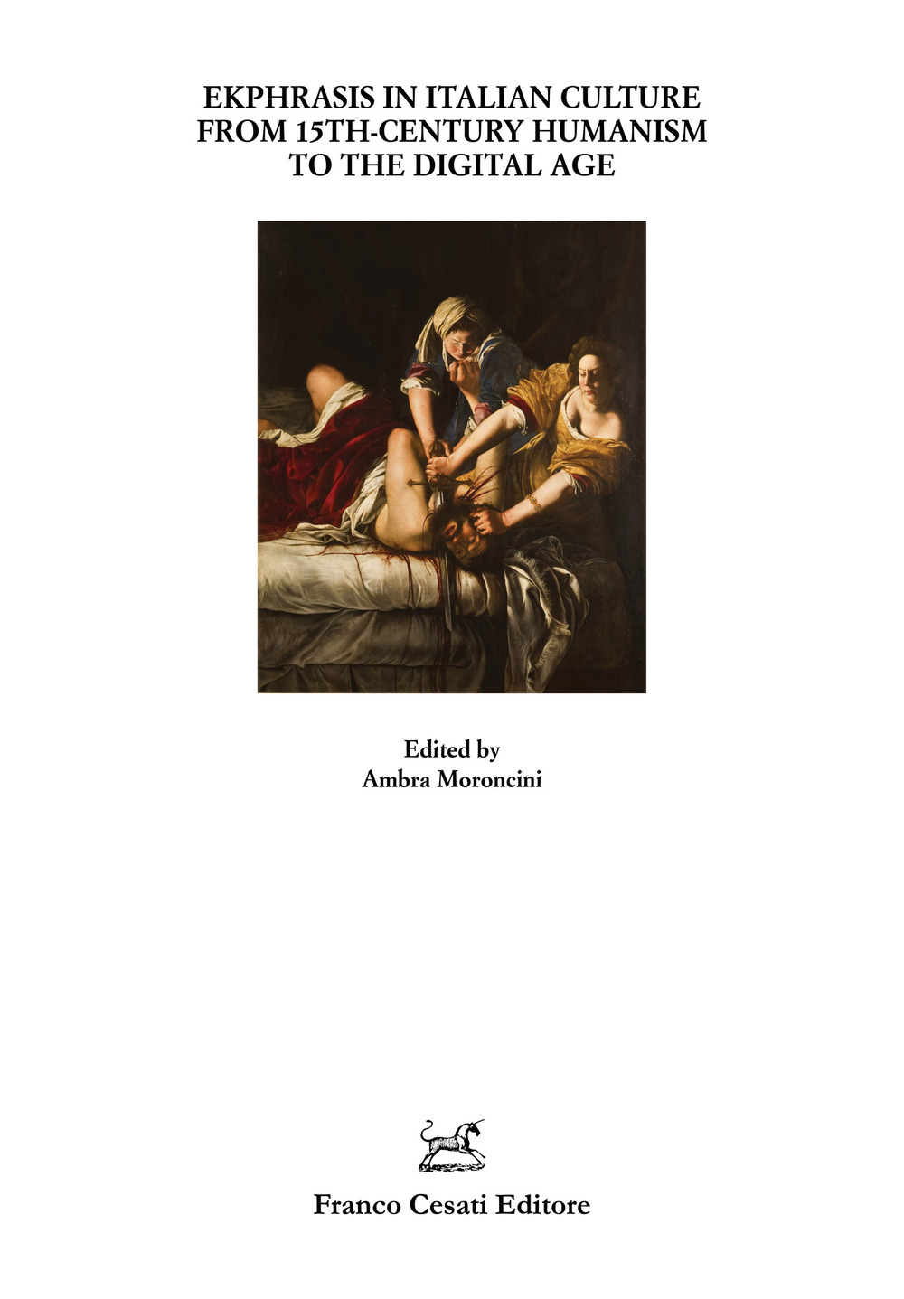 Ekphrasis in Italian culture from 15th-century humanism to the digital …