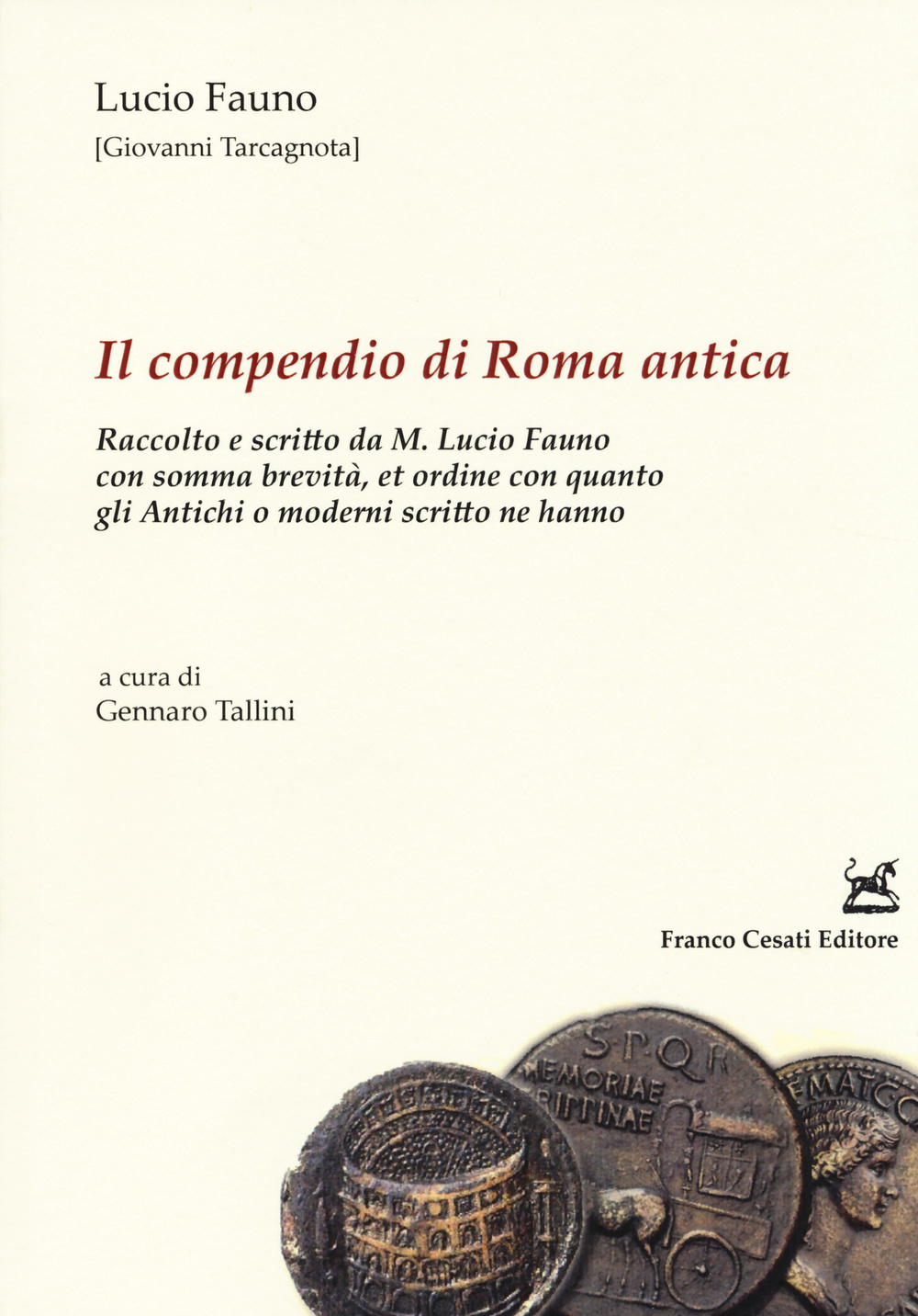 Il compendio di Roma antica. Raccolto e scritto da M. …