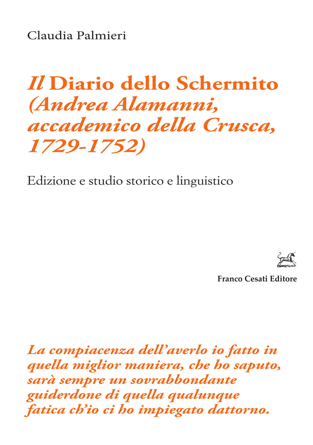 Il «Diario dello Schermito» (Andrea Alamanni, accademico della Crusca, 1729-1752). …