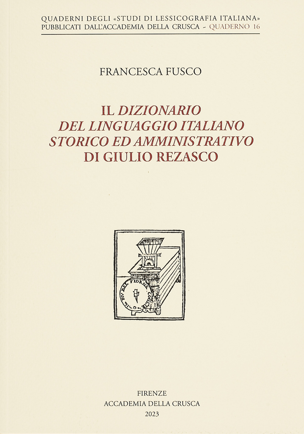 Il dizionario del linguaggio italiano storico ed amministrativo di Giulio …