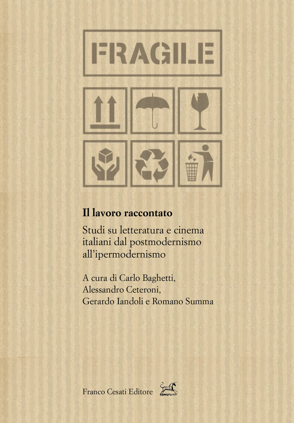 Il lavoro raccontato. Studi su letteratura e cinema italiani dal …