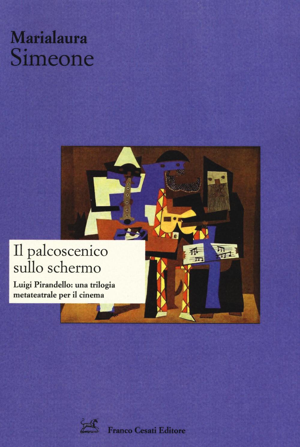 Il palcoscenico sullo schermo. Luigi Pirandello: una trilogia metateatrale per …