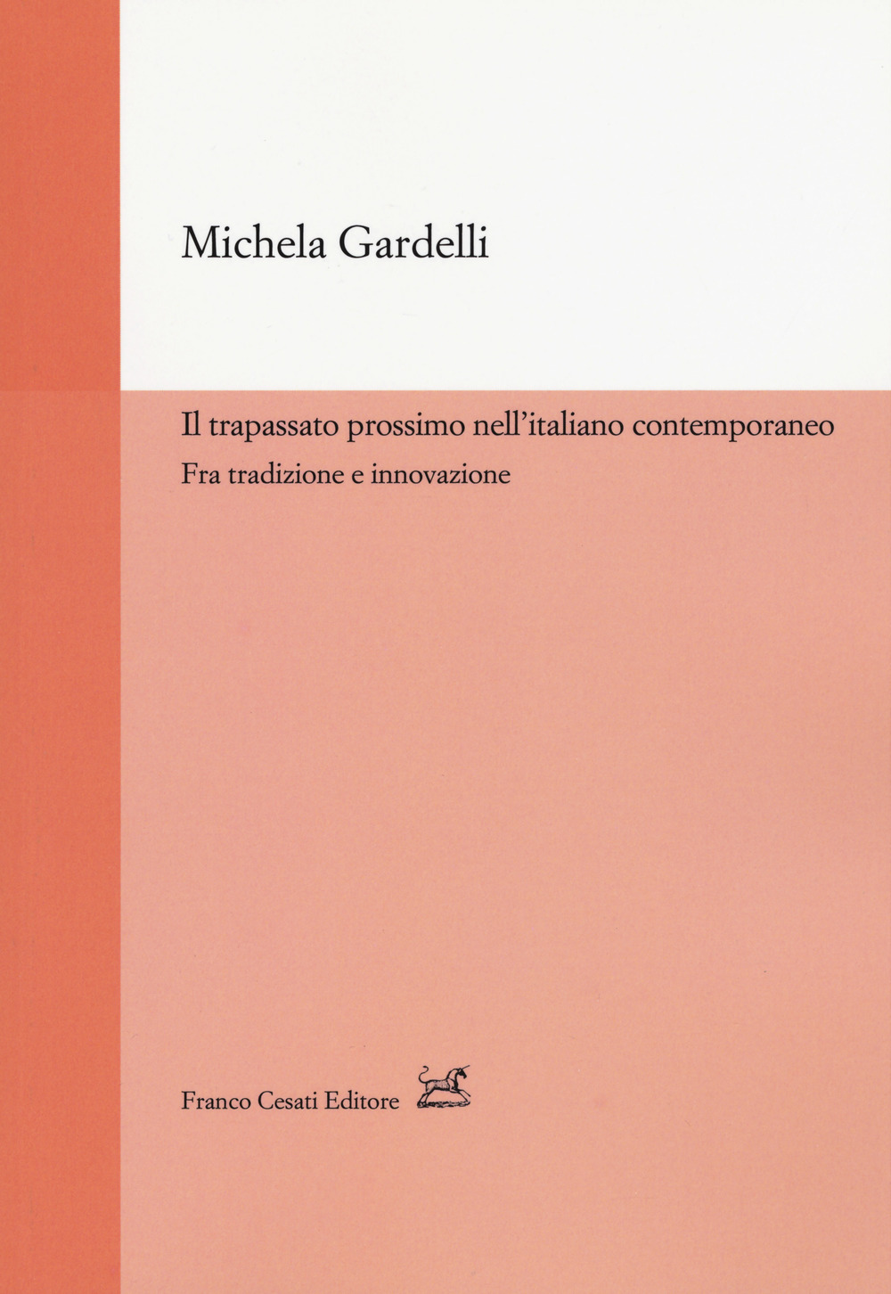 Il trapassato prossimo nell'italiano contemporaneo. Tra tradizione e innovazione