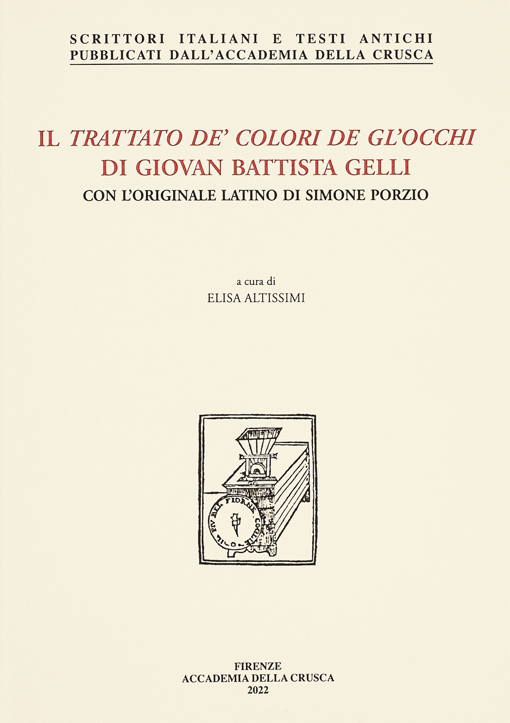 Il trattato de' colori de gl'occhi di Giovan Battista Gelli. …