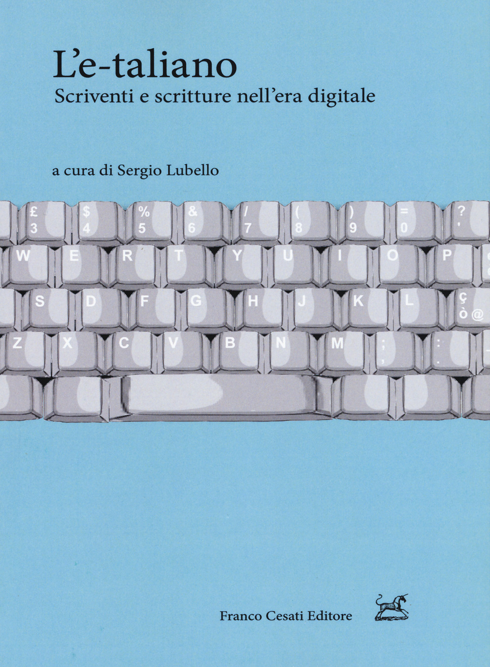 L'e-taliano. Scriventi e scritture nell'era digitale