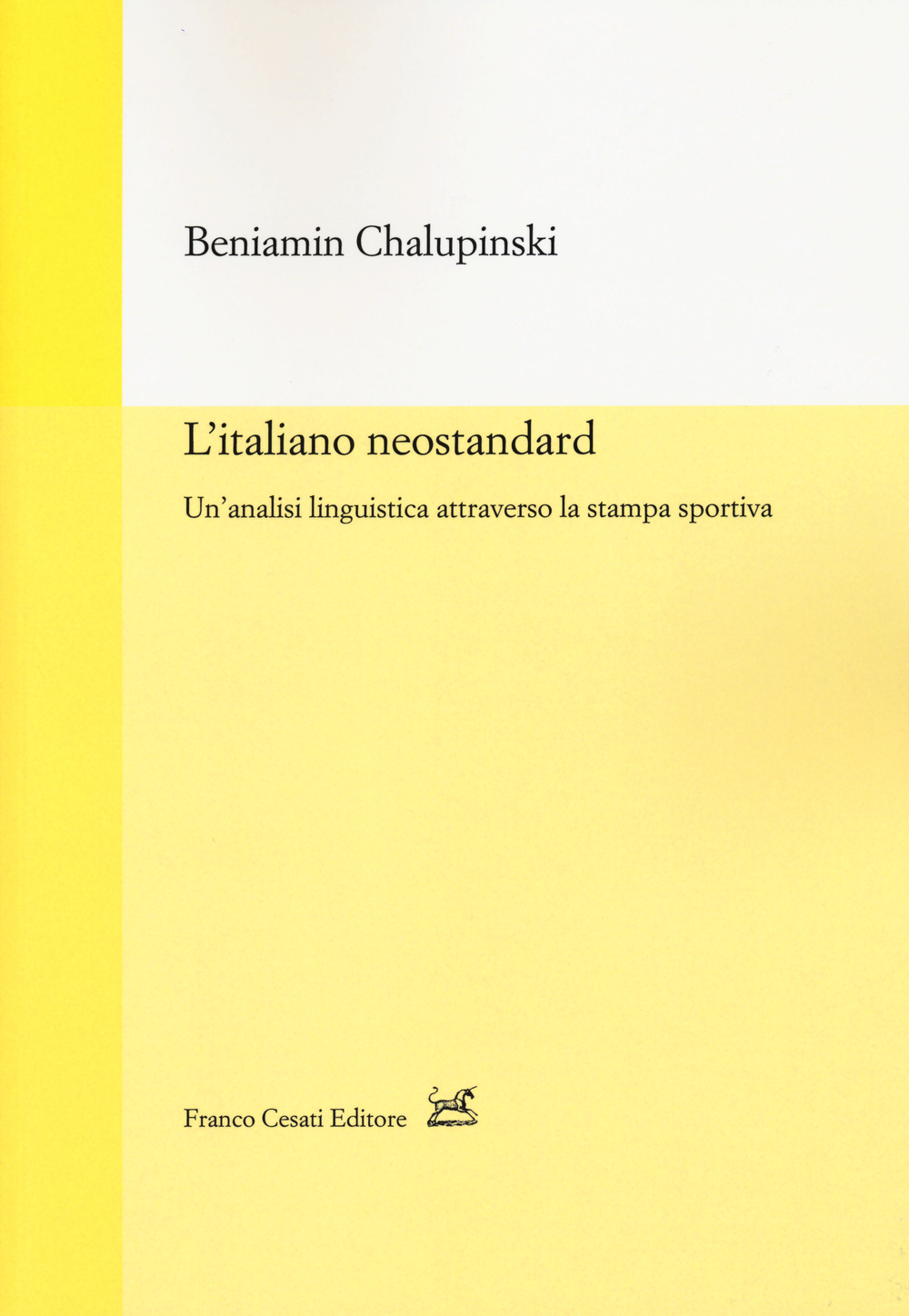 L'italiano neostandard. Un'analisi linguistica attraverso la stampa sportiva