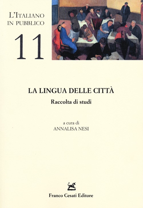 La lingua delle città. Raccolta di studi