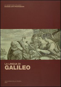 La lingua di Galileo. Atti del convegno (Firenze, 13 dicembre …