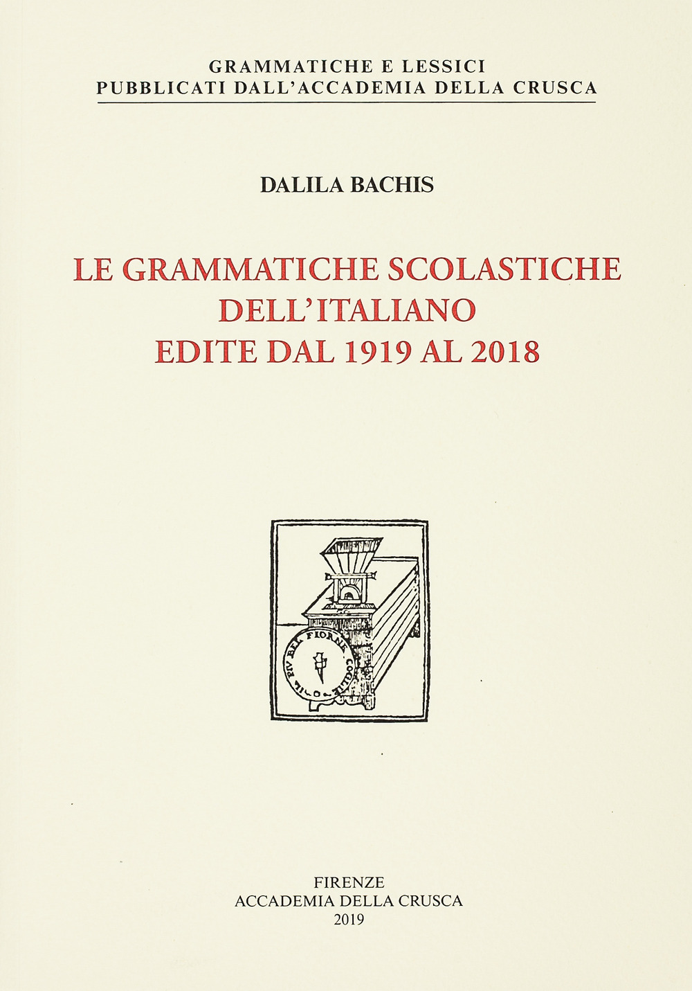 Le grammatiche scolastiche dell'italiano edite dal 1919 al 2018