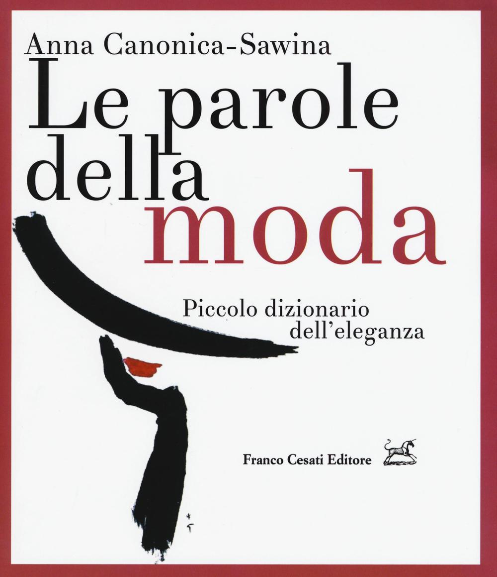 Le parole della moda. Piccolo dizionario dell'eleganza