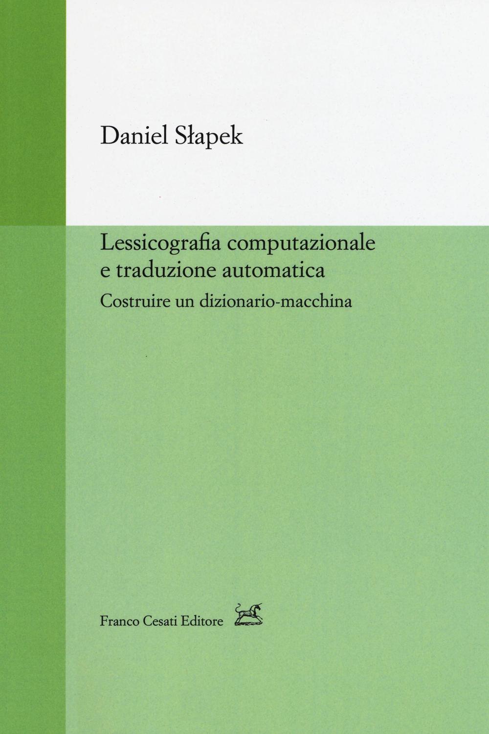 Lessicografia computazionale e traduzione automatica. Costruire un dizionario-macchina