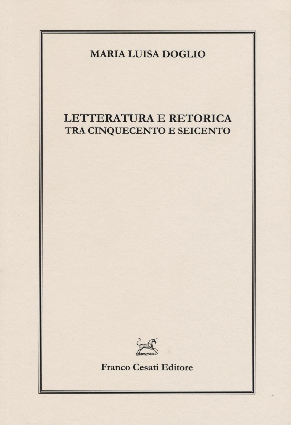 Letteratura e retorica tra Cinquecento e Seicento