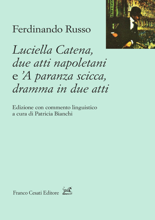 Luciella Catena. Due atti napoletani e 'A paranza scicca, dramma …