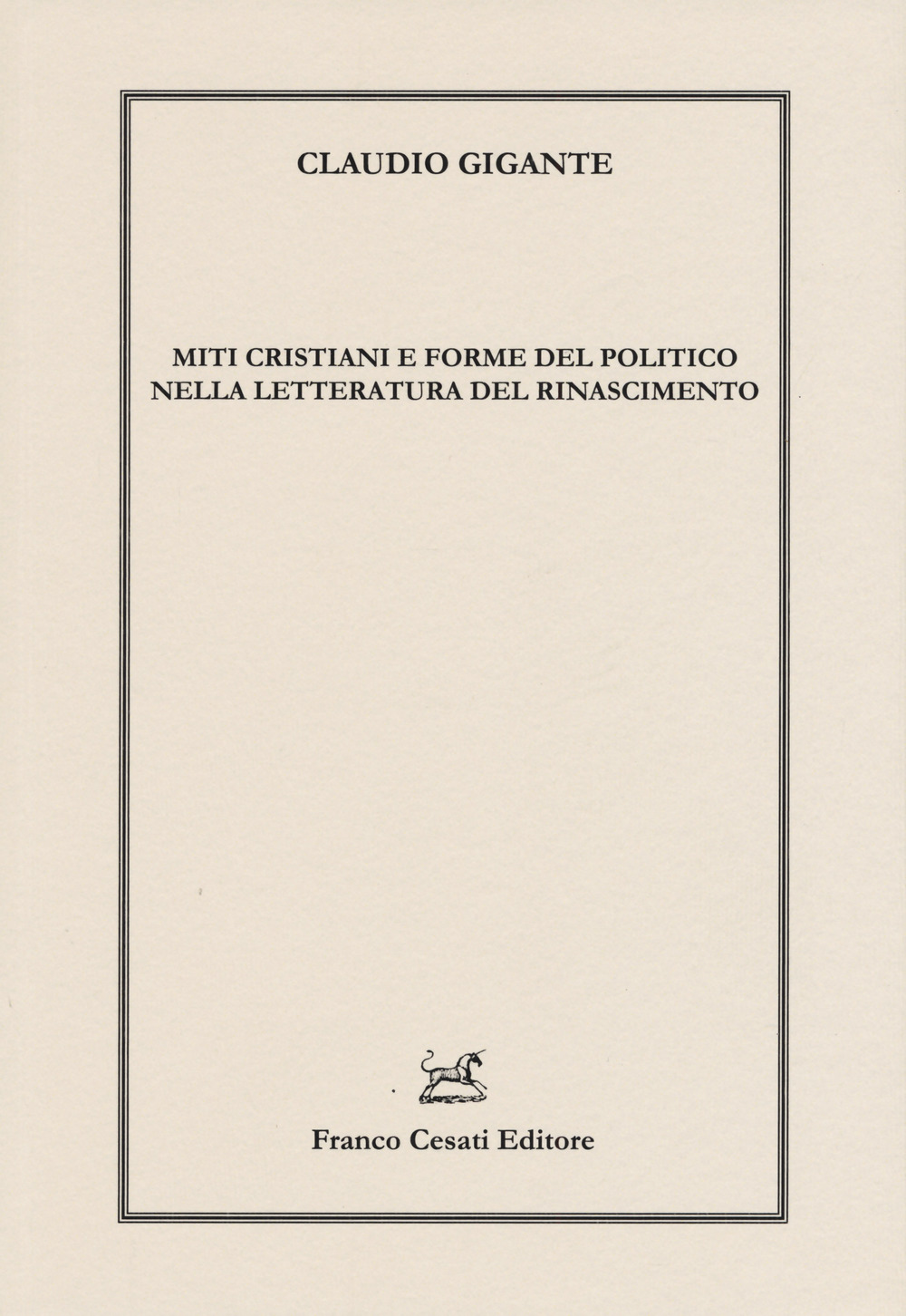 Miti cristiani e forme del politico nella letteratura del Rinascimento