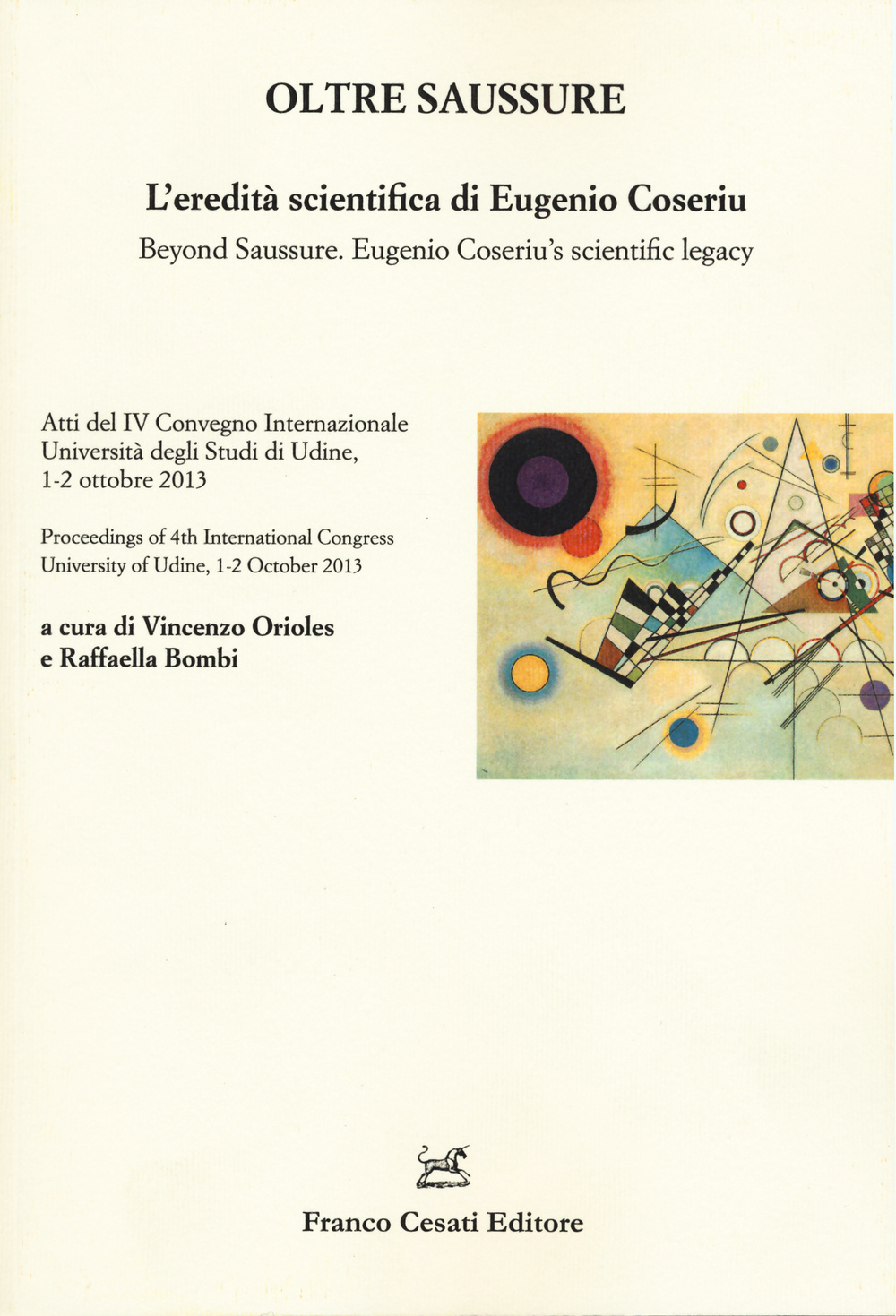 Oltre Saussure. L'eredità scientifica di Eugenio Coseriu-Beyond Saussure. Eugenio Coseriu's …