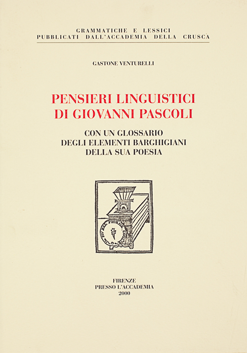 Pensieri linguistici di Giovanni Pascoli. Con un glossario degli elementi …