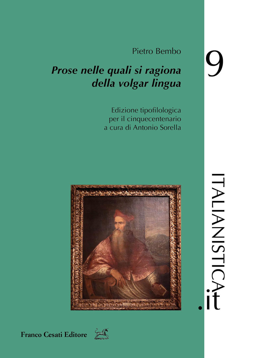 Prose nelle quali si ragiona della volgar lingua. Edizione tipofilologica …