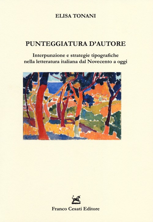 Punteggiatura d'autore. Interpunzione e strategie tipografiche nella letteratura italiana dal …