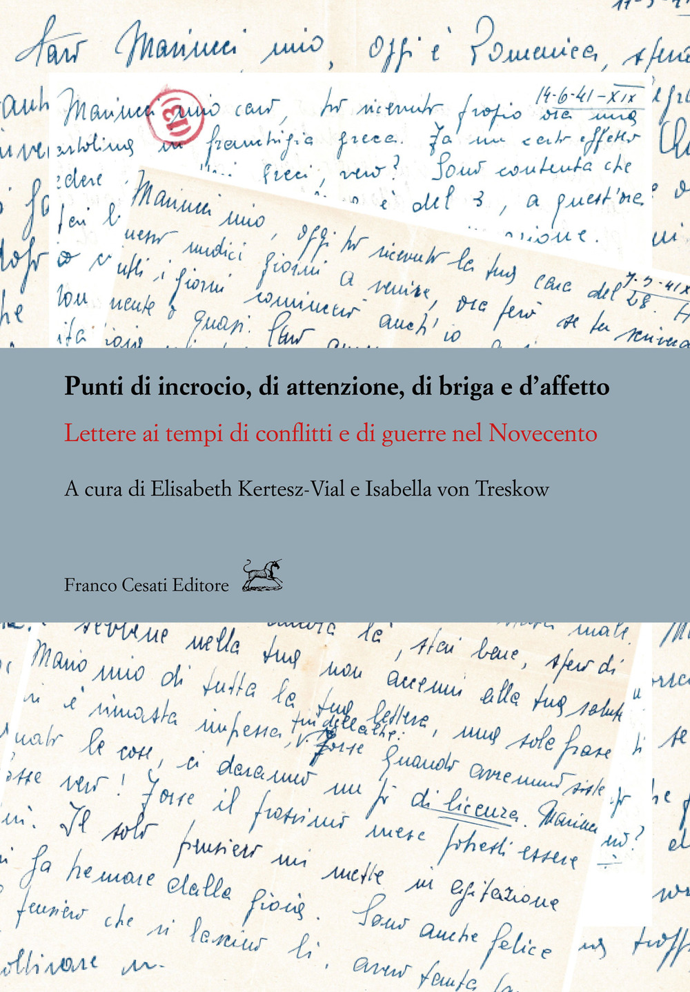 Punti di incrocio, di attenzione, di briga e d'affetto. Lettere …