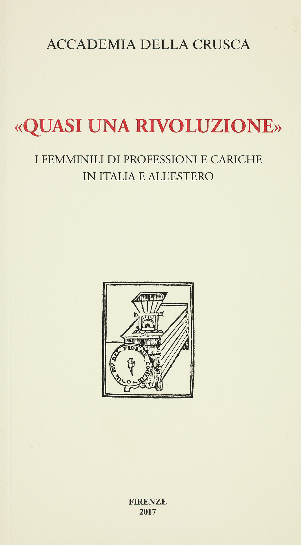 «Quasi una rivoluzione». I femminili di professioni e cariche in …