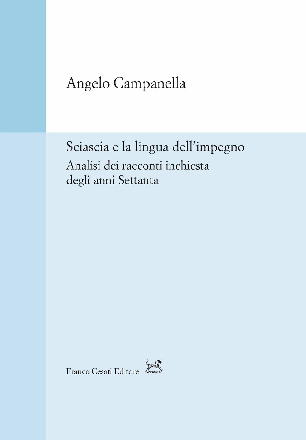 Sciascia e la lingua dell'impegno. Analisi dei racconti inchiesta degli …