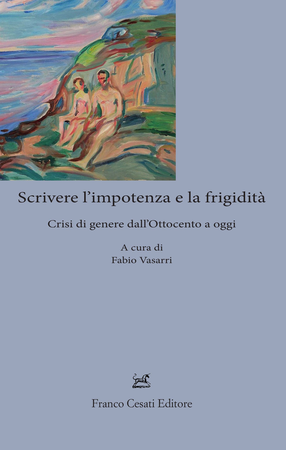 Scrivere l'impotenza e la frigidità. Crisi di genere dall'Ottocento ad …