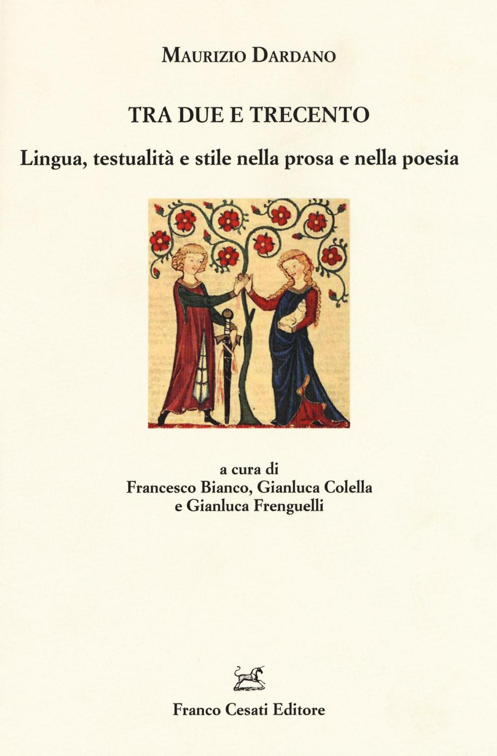 Tra Due e Trecento. Lingua, testualità e stile nella prosa …