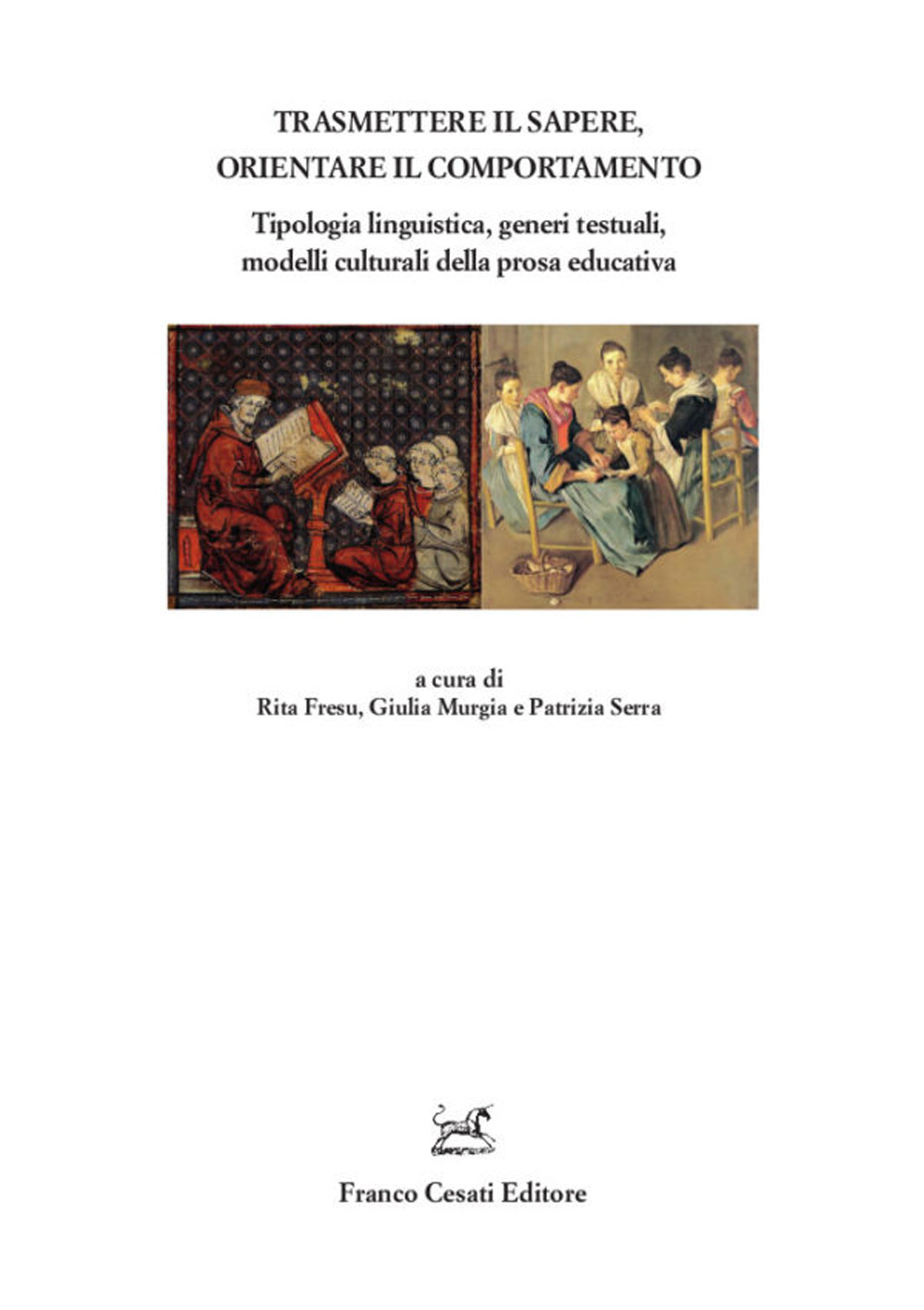 Trasmettere il sapere, orientare il comportamento. Tipologia linguistica, generi testuali, …