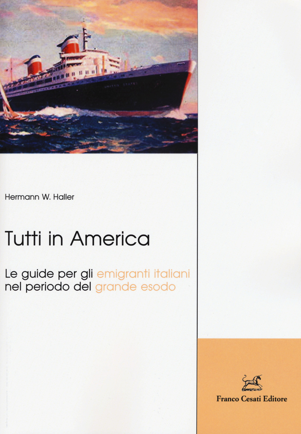 Tutti in America. Le guide per gli emigranti italiani nel …